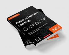 Practical Machine Learning Cookbook