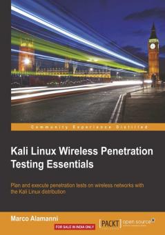 Kali Linux Wireless Penetration Testing Essentials