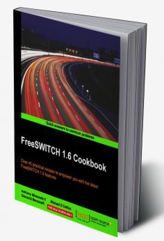 FreeSWITCH 1.6 Cookbook