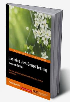 Jasmine JavaScript Testing - Second Edition