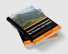 Geospatial Development By Example with Python