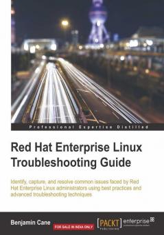 Red Hat Enterprise Linux Troubleshooting Guide