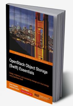 OpenStack Object Storage (Swift) Essentials