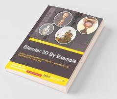 Blender 3D By Example