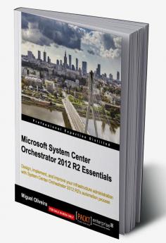 Microsoft System Center Orchestrator 2012 R2 Essentials