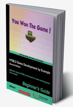 HTML5 Game Development by Example: Beginner's Guide - Second Edition