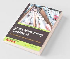 Linux Networking Cookbook
