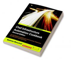 Chef Infrastructure Automation Cookbook - Second Edition