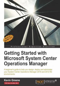 Getting Started with Microsoft System Center Operations Manager