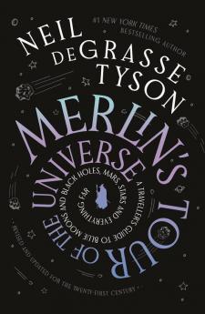 Merlin's Tour of the Universe : A Traveller's Guide to Blue Moons and Black Holes Mars Stars and Everything Far