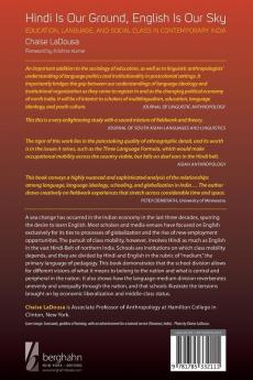Hindi Is Our Ground English Is Our Sky: Education Language and Social Class in Contemporary India