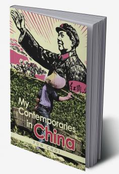 My Contemporaries in China