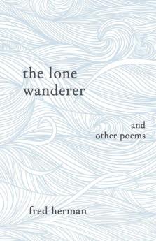 The Lone Wanderer and Other Poems