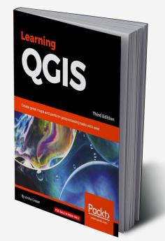 Learning QGIS - Third Edition