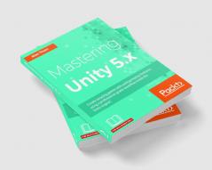 Mastering Unity 5.x