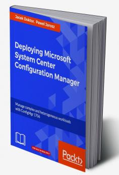 Deploying Microsoft System Center Configuration Manager