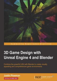 3D Game Design with Unreal Engine 4 and Blender