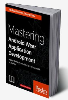 Mastering Android Wear Application Development