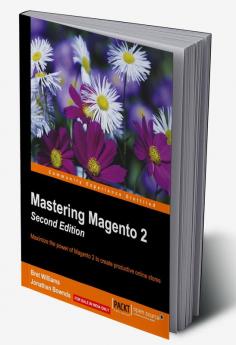 Mastering Magento 2 - Second Edition