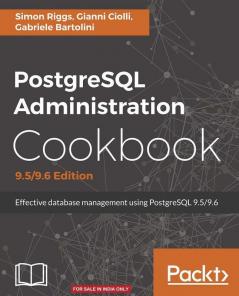PostgreSQL Administration Cookbook 9.5/9.6 Edition