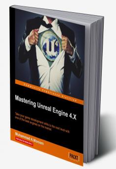 Mastering Unreal Engine 4.X