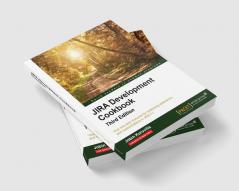 JIRA Development Cookbook - Third Edition