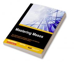 Mastering Mesos