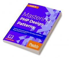 Mastering PHP Design Patterns