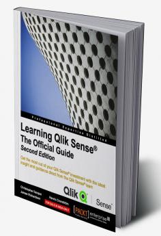 Learning Qlik Sense®: The Official Guide - Second Edition