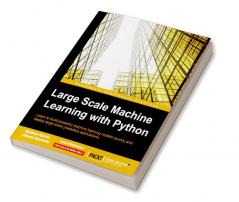 Large Scale Machine Learning with Python