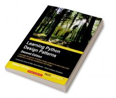 Learning Python Design Patterns Second Edition