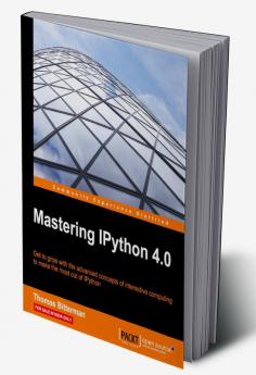 Mastering IPython 4.0