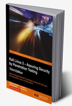 Kali Linux 2 – Assuring Security by Penetration Testing - Third Edition