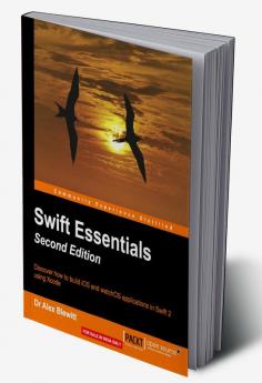 Swift Essentials - Second Edition