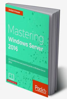 Mastering Windows Server 2016