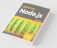 Mastering Node.js - Second Edition