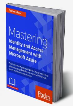 Mastering Identity and Access Management with Microsoft Azure