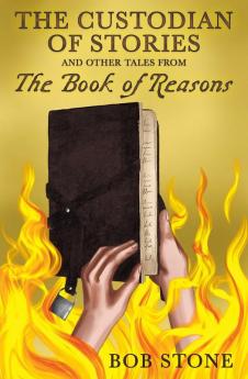 The Custodian of Stories and Other Tales from The Book of Reasons