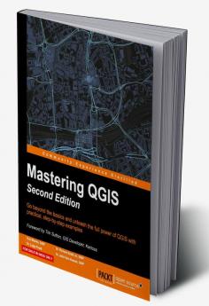 Mastering QGIS - Second Edition