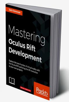 Mastering Oculus Rift Development