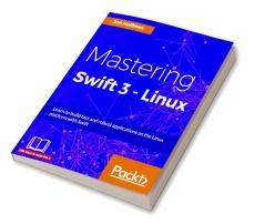 Mastering Swift 3 - Linux
