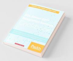 SQL Server 2017 Integration Services Cookbook