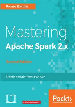 Mastering Apache Spark 2.x