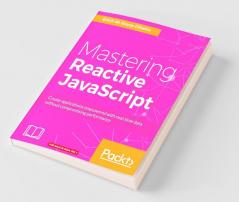 Mastering Reactive JavaScript