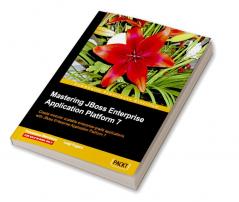 Mastering JBoss Enterprise Application Platform 7