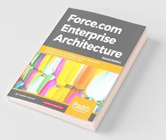 Force.com Enterprise Architecture - Second edition