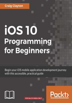 iOS 10 Programming for Beginners