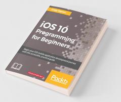 iOS 10 Programming for Beginners