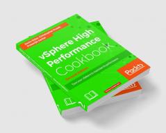 vSphere High Performance Cookbook - Second Edition