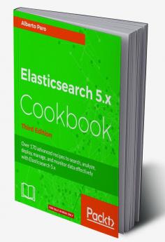 Elasticsearch 5.x Cookbook - Third Edition